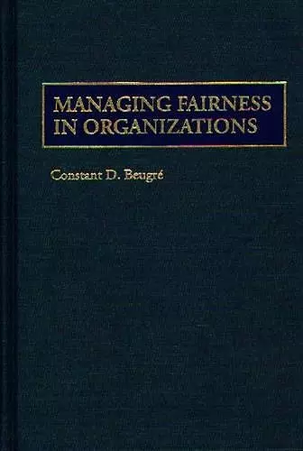 Managing Fairness in Organizations cover