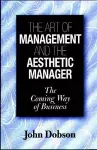 The Art of Management and the Aesthetic Manager cover