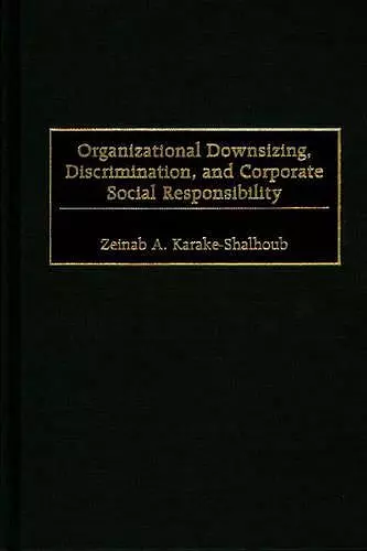 Organizational Downsizing, Discrimination, and Corporate Social Responsibility cover