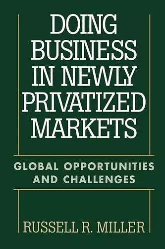 Doing Business in Newly Privatized Markets cover