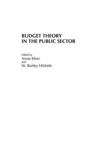 Budget Theory in the Public Sector cover