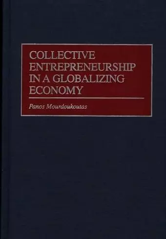 Collective Entrepreneurship in a Globalizing Economy cover
