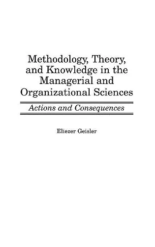 Methodology, Theory, and Knowledge in the Managerial and Organizational Sciences cover