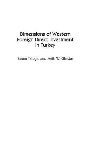 Dimensions of Western Foreign Direct Investment in Turkey cover