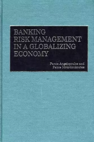 Banking Risk Management in a Globalizing Economy cover