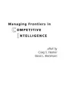 Managing Frontiers in Competitive Intelligence cover