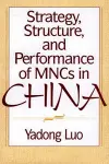 Strategy, Structure, and Performance of MNCs in China cover