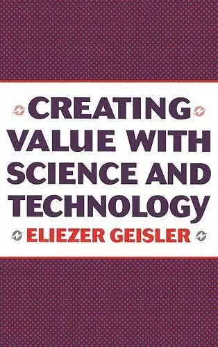 Creating Value with Science and Technology cover