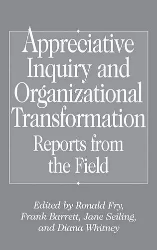 Appreciative Inquiry and Organizational Transformation cover