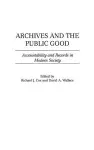 Archives and the Public Good cover