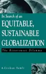 In Search of an Equitable, Sustainable Globalization cover