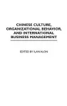 Chinese Culture, Organizational Behavior, and International Business Management cover