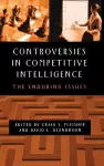 Controversies in Competitive Intelligence cover