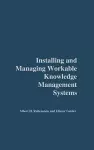 Installing and Managing Workable Knowledge Management Systems cover