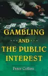 Gambling and the Public Interest cover