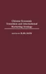 Chinese Economic Transition and International Marketing Strategy cover