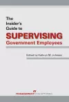 The Insider's Guide to Supervising Government Employees cover