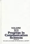 Progress in Communication Sciences, Volume 12 cover