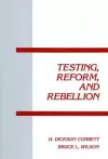 Testing, Reform and Rebellion cover