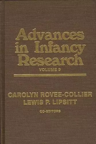 Advances in Infancy Research, Volume 9 cover