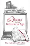 Literacy in the Television Age cover