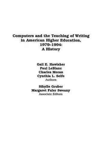 Computers and the Teaching of Writing in American Higher Education, 1979-1994 cover