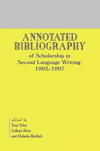 Annotated Bibliography of Scholarship in Second Language Writing: 1993-1997 cover