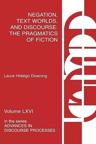 Negation, Text Worlds, and Discourse cover