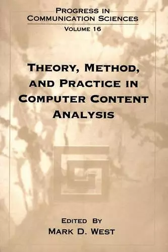 Theory, Method, and Practice in Computer Content Analysis cover