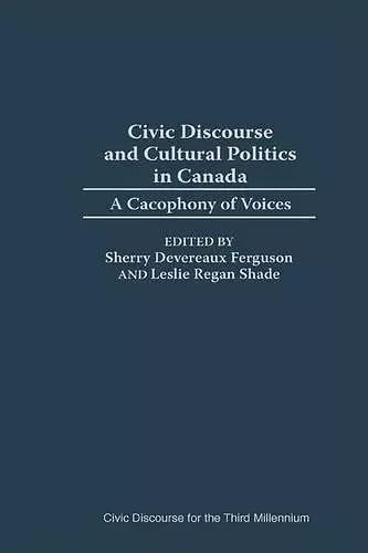 Civic Discourse and Cultural Politics in Canada cover