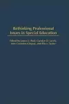 Rethinking Professional Issues in Special Education cover