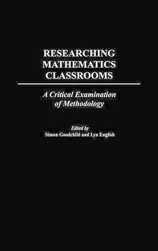 Researching Mathematics Classrooms cover