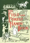 The Field and Forest Handy Book cover