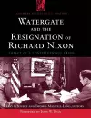 Watergate and the Resignation of Richard Nixon cover