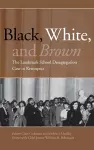 Black, White, and Brown cover