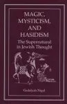 Magic, Mysticism, and Hasidism cover