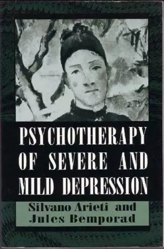 Psychotherapy of Severe and Mild Depression (The Master Work) cover