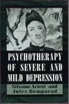 Psychotherapy of Severe and Mild Depression (The Master Work) cover