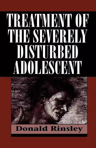 Treatment of the Severely Disturbed Adolescent cover