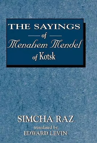 The Sayings of Menahem Mendel of Kotzk cover