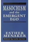 Masochism and the Emergent Ego cover