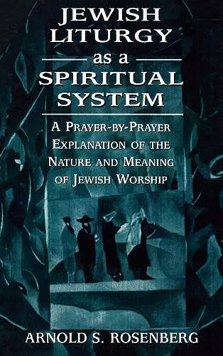 Jewish Liturgy as a Spiritual System cover