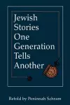 Jewish Stories One Generation Tells Another cover