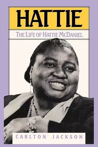 Hattie: The Life of Hattie McDaniel cover