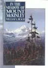 In the Shadow of Mount McKinley cover