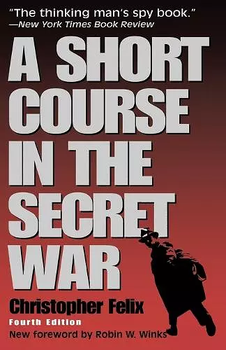 A Short Course in the Secret War cover