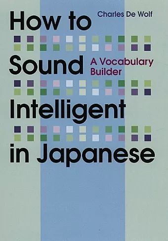 How To Sound Intelligent In Japanese: A Vocabulary Builder cover