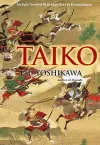 Taiko: An Epic Novel of War and Glory in Feudal Japan cover