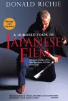 Hundred Years of Japanese Film, A: A Concise History, with a Selective Guide to DVDs and Videos cover
