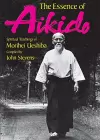 The Essence of Aikido: Spiritual Teachings of Morihei Ueshiba cover